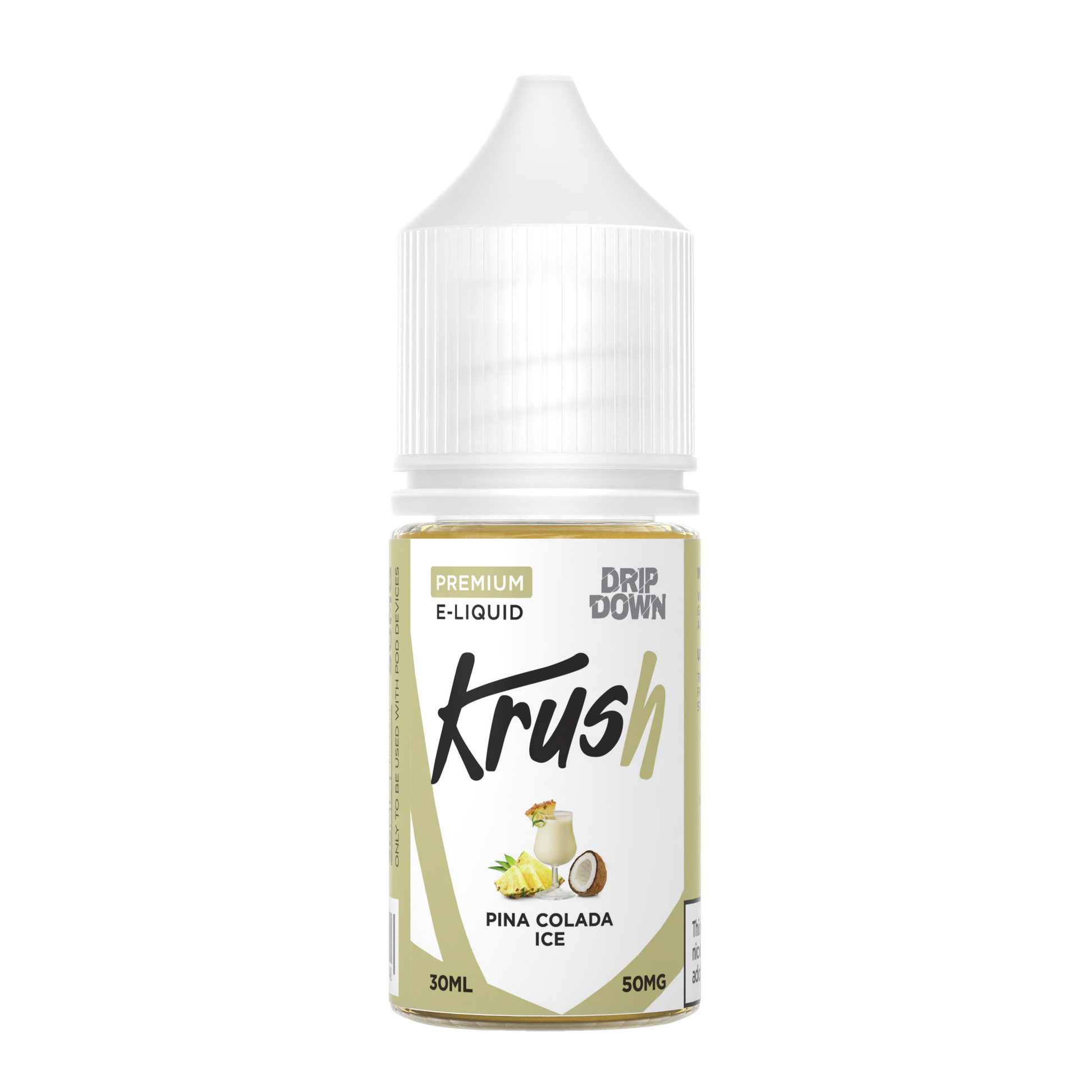DRIP DOWN KRUSH SERIES PINA COLADA ICE  30MG,50MG - 30ML - Gulshans - Since 1985